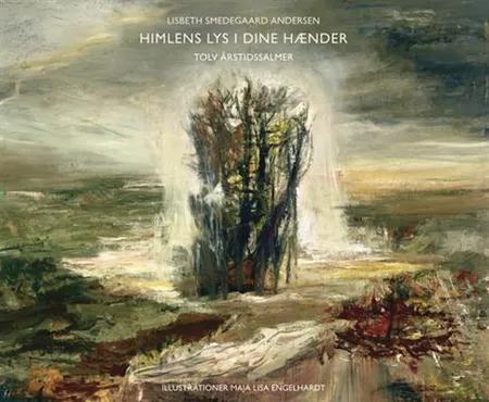 Himlens lys i dine hænder af Lisbeth Smedegaard Andersen