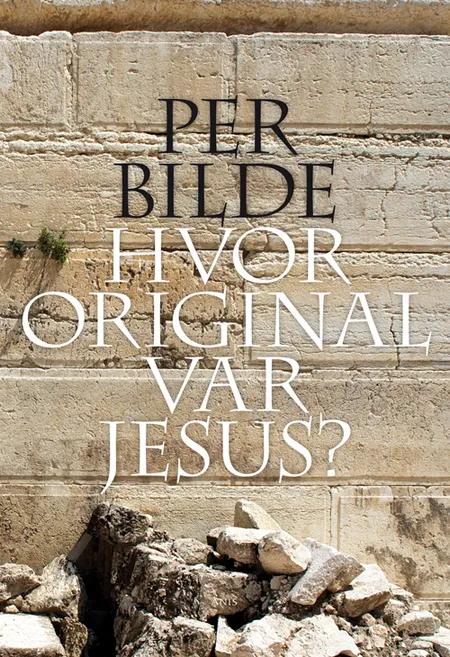 Hvor original var Jesus? af Per Bilde
