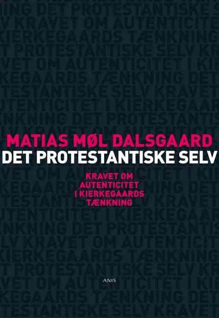 Det protestantiske selv af Matias Møl Dalsgaard