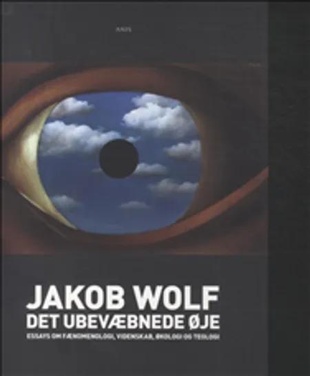 Det ubevæbnede øje af Jakob Wolf