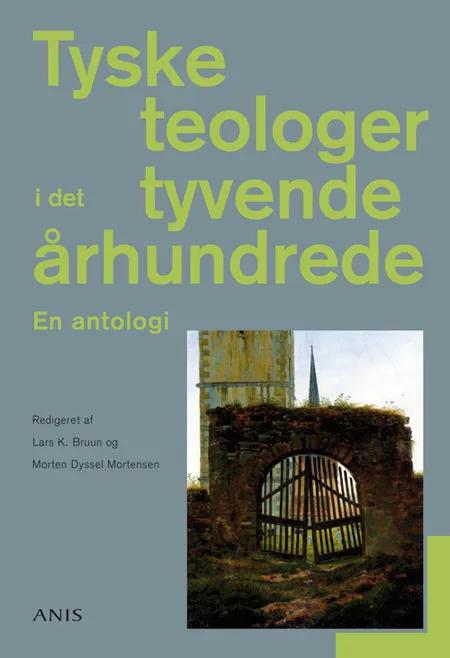 Tyske teologer i det tyvende århundrede - en antologi af Lars K. Bruun
