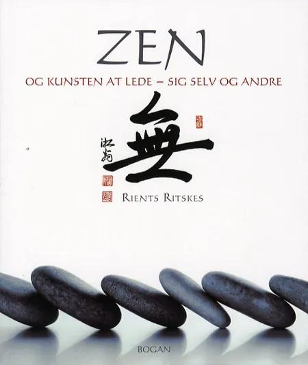 Zen og kunsten at lede af Rients Ritskes