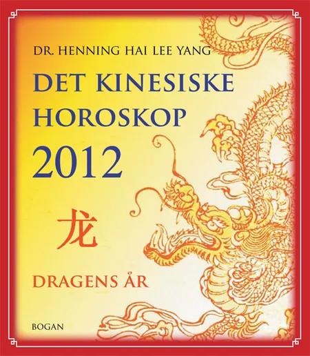 Det kinesiske horoskop af Henning Hai Lee Yang