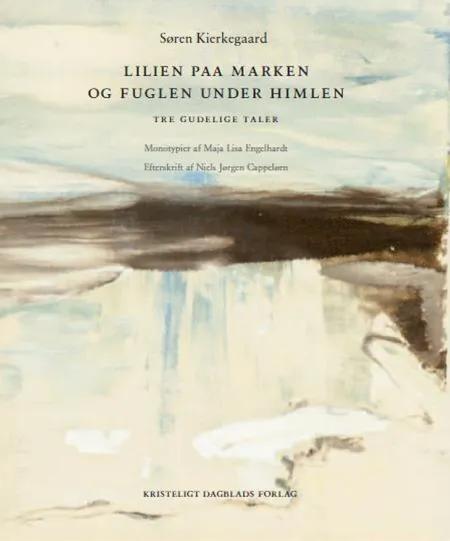 Lilien paa Marken og Fuglen under Himlen af Søren Kierkegaard