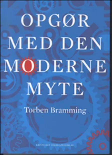 Opgør med den moderne myte af Torben Bramming