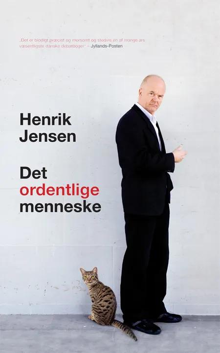 Det ordentlige menneske af Henrik Jensen