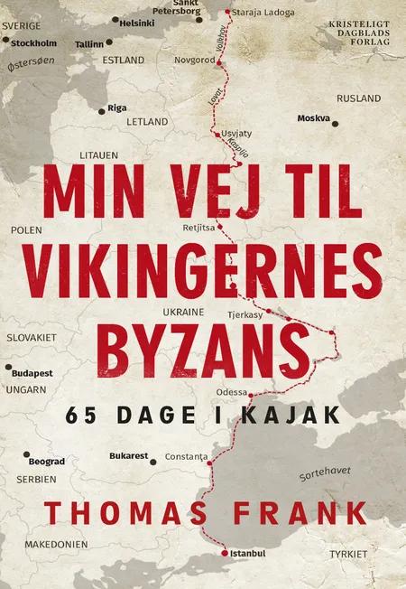 Min vej til vikingernes Byzans af Thomas Frank