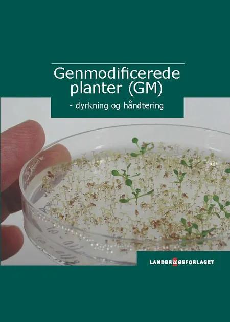 Genmodificerede planter (GM) af Anna Haldrup