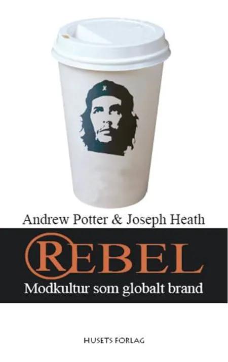 Rebel af Andrew Potter