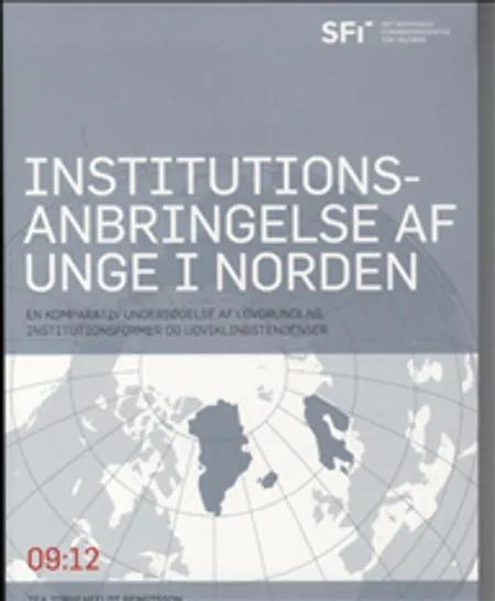Institutionsanbringelse af unge i Norden af Tea Torbenfeldt Bengtsson