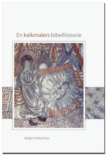 En kalkmalers bibelhistorie af Jørgen Aabenhus