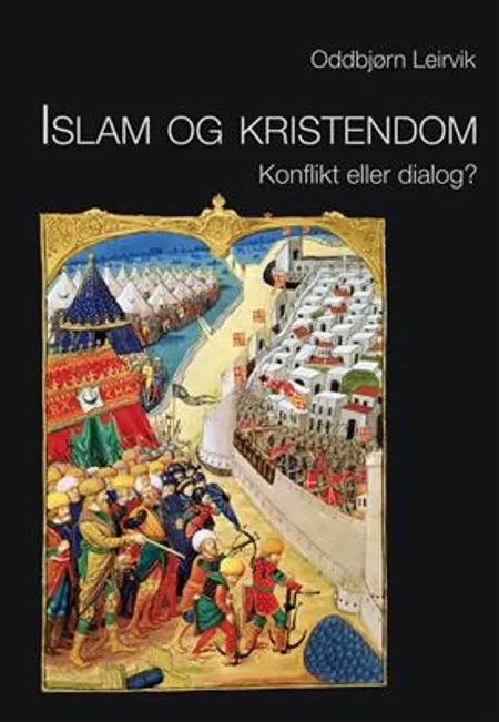 Islam og kristendom af Oddbjørn Leirvik