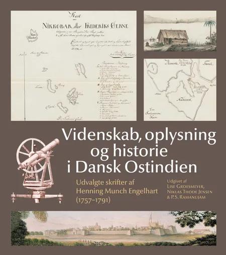 Videnskab, oplysning og historie i Dansk Ostindien af Henning Munch Engelhart