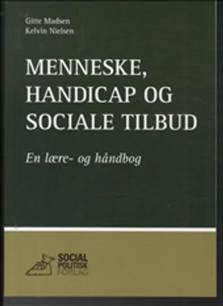 Menneske, handicap og sociale tilbud af Gitte Madsen
