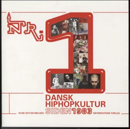Nr. 1 - dansk hiphopkultur siden 1983 af Rune Skyum-Nielsen