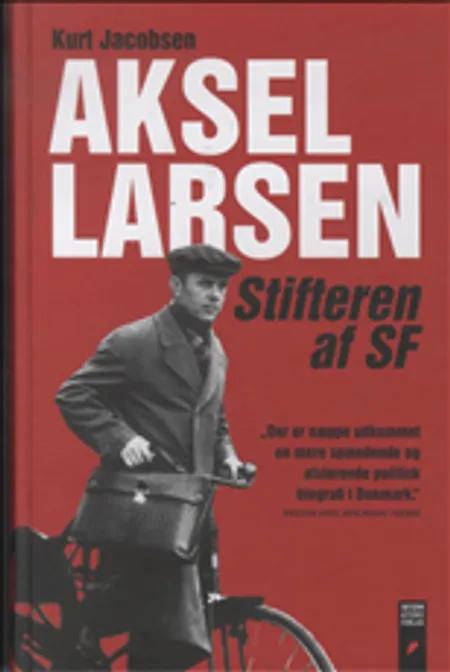 Aksel Larsen af Kurt Jacobsen