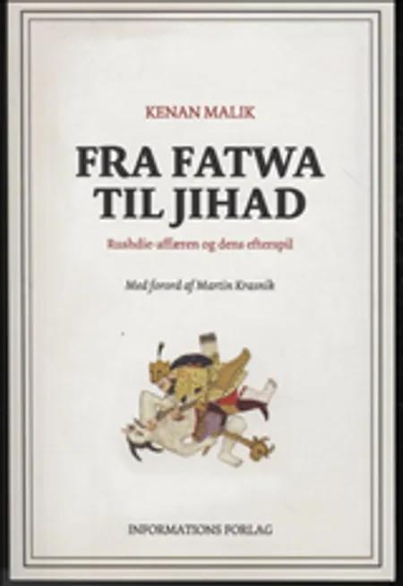 Fra Fatwa til Jihad af Kenan Malik