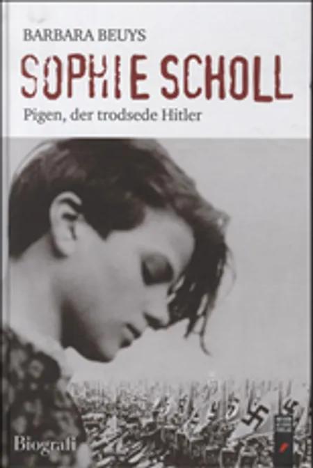 Sophie Scholl af Barbara Beuys