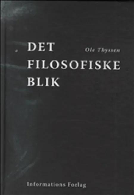 Det filosofiske blik af Ole Thyssen