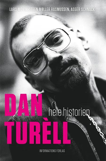 Dan Turèll - hele historien af Lars Movin
