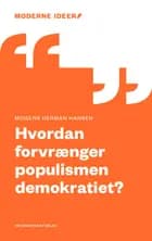 Hvordan forvrænger populismen demokratiet?