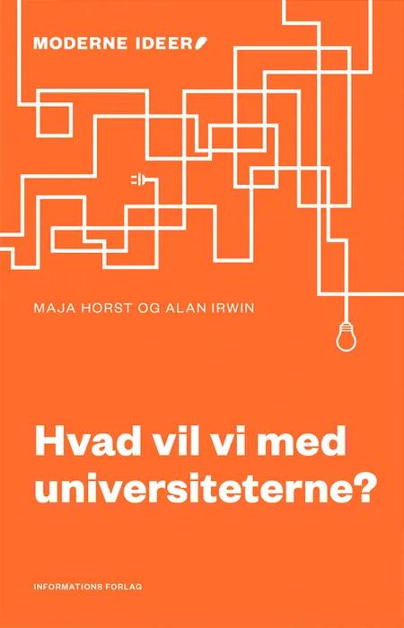 Hvad vil vi med universiteterne? af Maja Horst