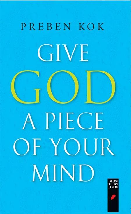 Give God a Piece of Your Mind af Preben Kok
