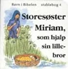 Storesøster Miriam, som hjalp sin lillebror