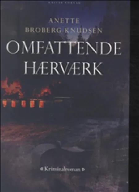 Omfattende hærværk af Anette Broberg Knudsen
