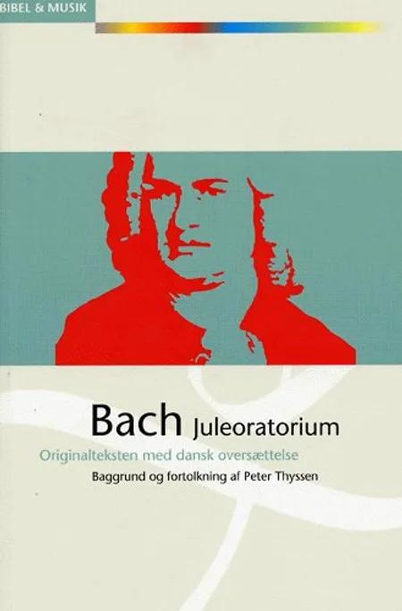 Bach - Juleoratorium af Peter Thyssen