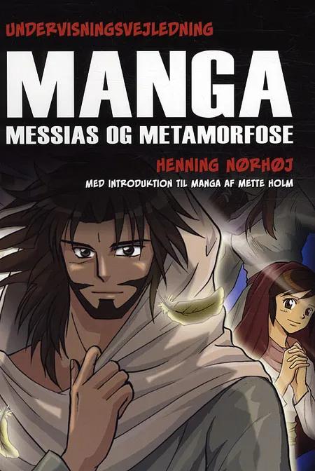 Manga Messias og metamorfose af Henning Nørhøj