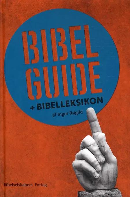Bibelguide + Bibelleksikon af Inger Røgild