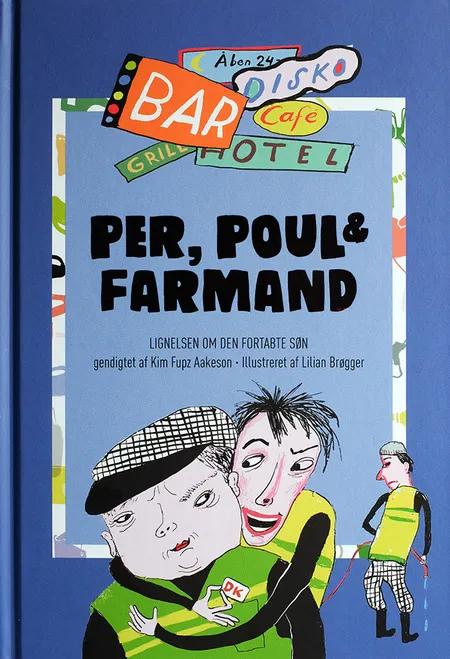 Per, Poul & Farmand af Kim Fupz Aakeson