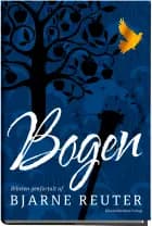 Bogen - Biblen genfortalt af Bjarne Reuter