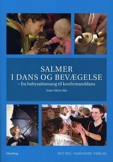 Salmer i dans og bevægelse af Anne-Mette Riis
