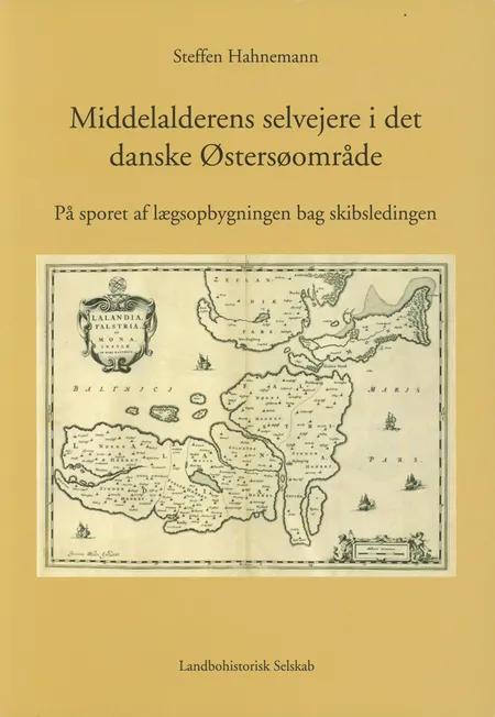 Middelalderens selvejere i det danske Østersøområde af Steffen Hahnemann