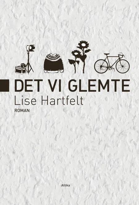 Det vi glemte af Lise Hartfelt