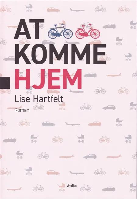 At komme hjem af Lise Hartfelt