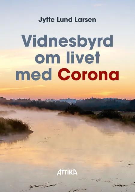 Vidnesbyrd om livet med Corona af Jytte Lund Larsen