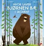 Hvor laver bjørnen bæ i skoven?