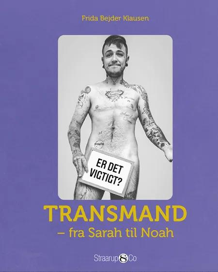 Transmand - fra Sarah til Noah af Frida Bejder Klausen