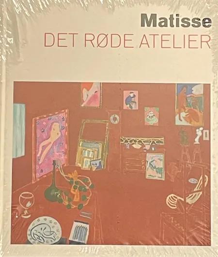Matisse. Det røde atelier af Ann Temkin