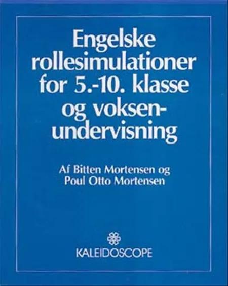 Engelske rollesimulationer for 5.-10. klasse og voksenundervisning af Bitten Mortensen
