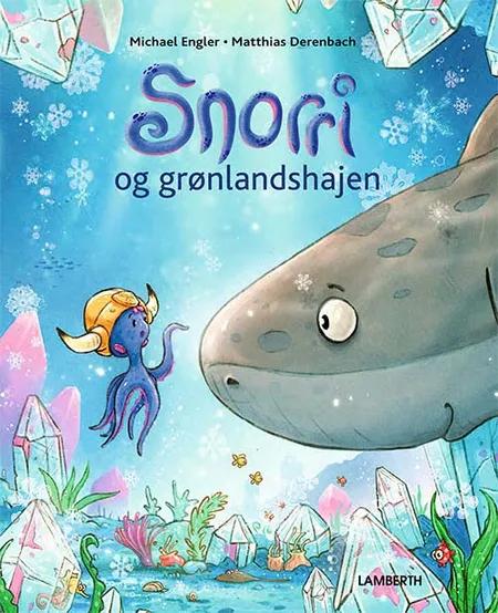 Snorri og grønlandshajen af Michael Engler