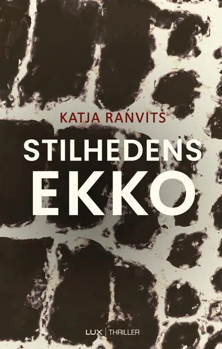 Stilhedens ekko af Katja Ranvits