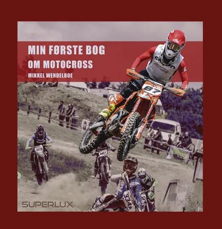 Min første bog om motocross af Mikkel Wendelboe
