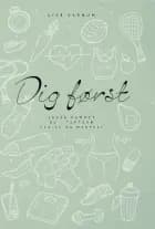 Dig først