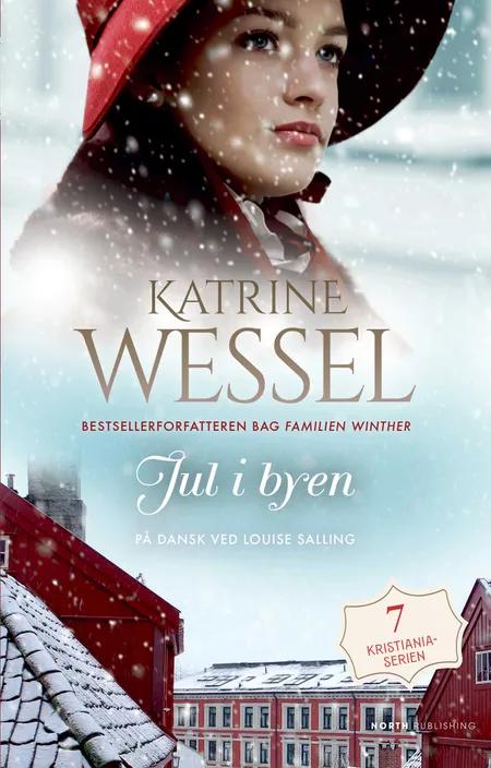 Jul i byen af Katrine Wessel