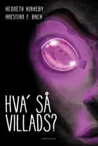 Hva' så, villads?