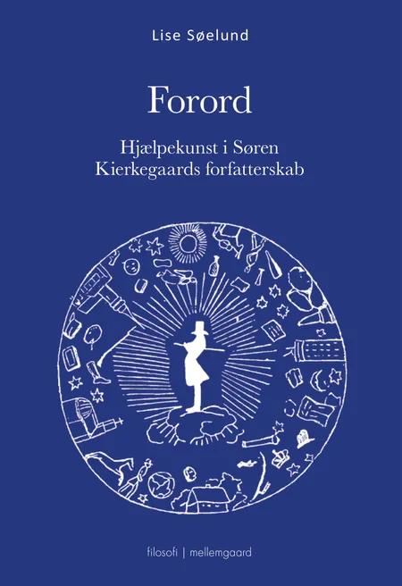 FORORD - Hjælpekunst i Søren Kierkegaards forfatterskab af Lise Søelund